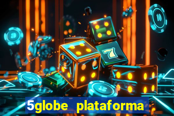 5globe plataforma de jogos